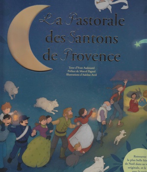 LA PASTORALE DES SANTONS DE PROVENCE