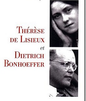 THERESE DE LISIEUX ET DIETRICH BONHOEFFER
