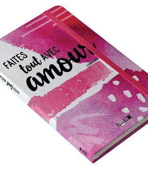 FAITES TOUT AVEC AMOUR - CARNET DE NOTES