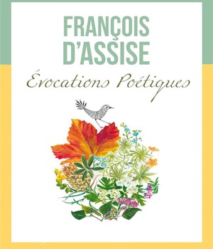 FRANCOIS D'ASSISE. EVOCATIONS POETIQUES