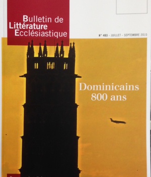 BULLETIN DE LITTERATURE ECCLESIASTIQUE N 463 - JUILLET SEPTEMBRE 2015 - CXVI/3