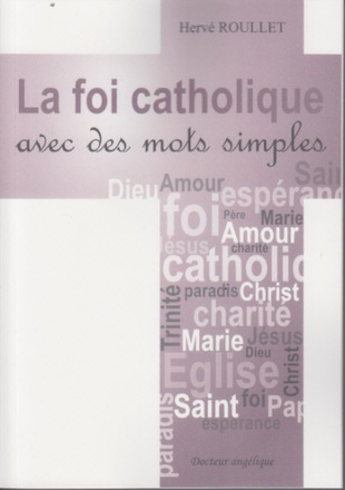LA FOI CATHOLIQUE AVEC DES MOTS SIMPLES
