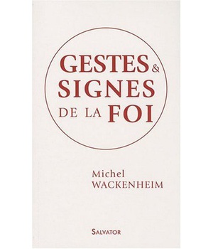 GESTES ET SIGNES DE LA FOI