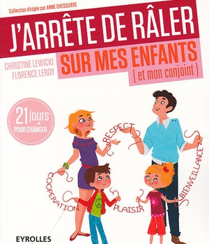 J'ARRETE DE RALER SUR MES ENFANTS - 21 JOURS POUR CHANGER.