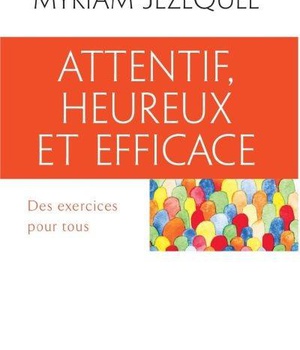 ATTENTIF, HEUREUX ET EFFICACE