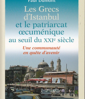 LES GRECS D'ISTANBUL ET LE PATRIARCAT CUMENIQUE AU SEUIL DU XXIE SIECLE