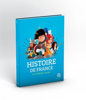 HISTOIRE DE FRANCE - DE LA PREHISTOIRE A NOS JOURS