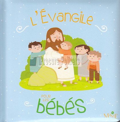 L'EVANGILE POUR LES BEBES