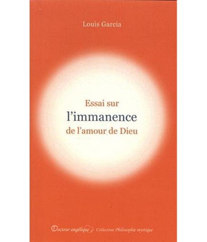 ESSAI SUR L'IMMANENCE DE L'AMOUR DE DIEU
