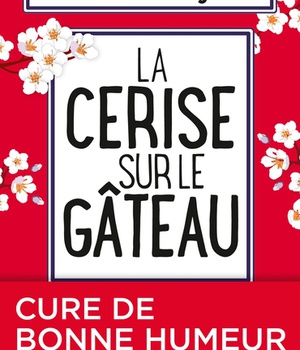 LA CERISE SUR LE GATEAU