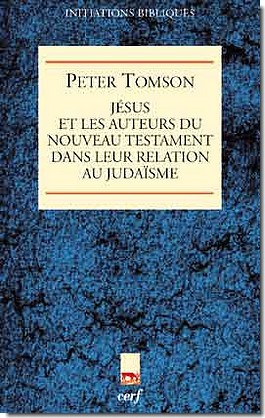 JESUS ET LES AUTEURS DU NOUVEAU TESTAMENT DANS LEUR RELATION AU JUDAISME