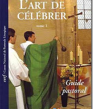 L'ART DE CELEBRER - TOME 1 GUIDE PASTORAL