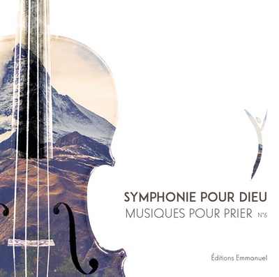 CD IL EST VIVANT ! MUSIQUES POUR PRIER N 5 - SYMPHONIE POUR DIEU - CD 59 - AUDIO