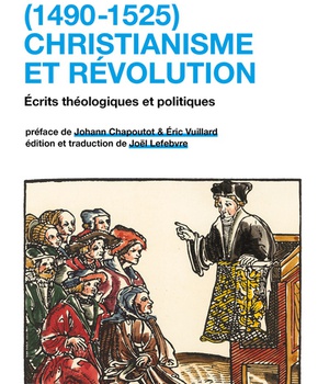 THOMAS MUNTZER (1490-1525) : CHRISTIANISME ET REVOLUTION - ECRITS THEOLOGIQUES ET POLITIQUES