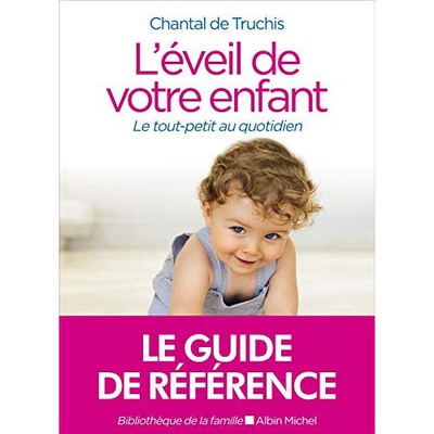 L'EVEIL DE VOTRE ENFANT (ED.2020) - LE TOUT-PETIT AU QUOTIDIEN