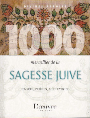 1000 MERVEILLES DE LA SAGESSE JUIVE