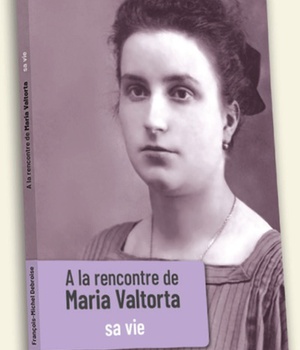 A LA RENCONTRE DE MARIA VALTORTA - TOME I - SA VIE