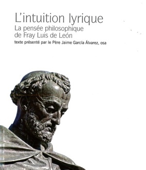 LA PENSEE PHILOSOPHIQUE DE FRAY LUIS DE LEON - L'INTUITION LYRIQUE