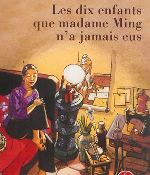 LES DIX ENFANTS QUE MADAME MING N'A JAMAIS EUS