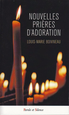 NOUVELLES PRIERES D'ADORATION
