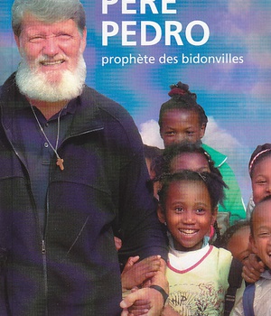 PERE PEDRO PROPHETE DES BIDONVILLES