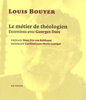 LE METIER DE THEOLOGIEN - ENTRETIENS AVEC GEORGES DAIX