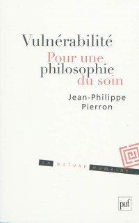 VULNERABILITE. POUR UNE PHILOSOPHIE DU SOIN