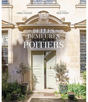 BELLES DEMEURES DE POITIERS (GESTE)