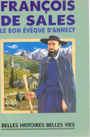 N31 FRANCOIS DE SALES, LE BON EVEQUE D'ANNECY