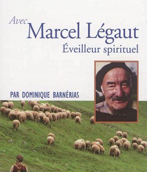 PRIER 15 JOURS AVEC MARCEL LEGAUT - EVEILLEUR SPIRITUEL