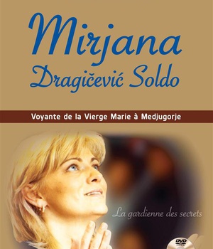 MIRJANA - VOYANTE DE LA VIERGE MARIE A MEDJUGORJE