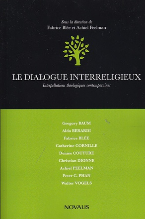LE DIALOGUE INTERRELIGIEUX - INTERPELLATIONS THEOLOGIQUES CONTEMPORAINES
