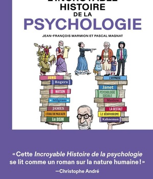 L'INCROYABLE HISTOIRE DE LA PSYCHOLOGIE