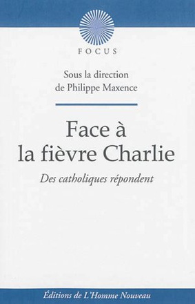 FACE A LA FIEVRE DE CHARLIE - DES CATHOLIQUES REPONDENT