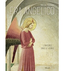 FRA ANGELICO L'INVISIBLE DANS LE VISIBLE