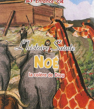NOE, LA COLERE DE DIEU