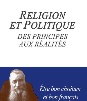 RELIGIONS ET POLITIQUE DES PRINCIPES AUX REALITES - CHRETIEN ET CITOYEN EN FRANCE