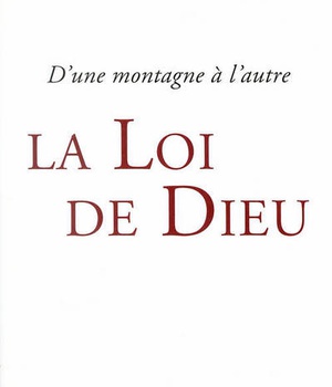 LA LOI DE DIEU. D'UNE MONTAGNE A L'AUTRE