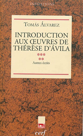 INTRODUCTION AUX OEUVRES DE THERESE D'AVILA, V