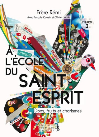 A L'ECOLE DU SAINT-ESPRIT - DONS, FRUITS ET CHARISMES - VOLUME 2