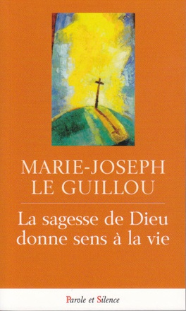 SAGESSE DE DIEU DONNE SENS A LA VIE