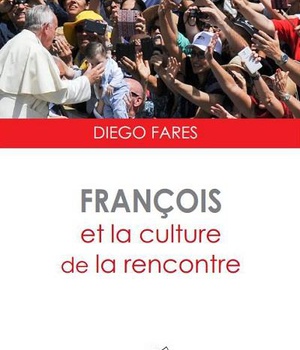 FRANCOIS ET LA CULTURE DE LA RENCONTRE