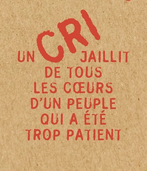 UN CRI JAILLIT DE TOUS LES COEURS D'UN PEUPLE QUI A ETE TROP PATIENT