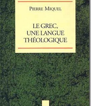 LE GREC, UNE LANGUE THEOLOGIQUE