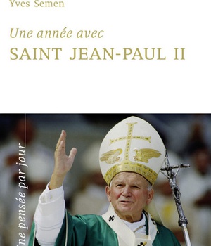 UNE ANNEE AVEC SAINT JEAN-PAUL II