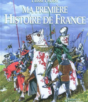LES GRANDS LIVRES - MA PREMIERE HISTOIRE DE FRANCE