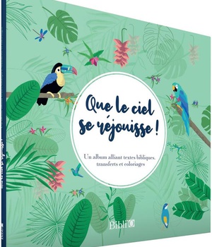 QUE LE CIEL SE REJOUISSE - ALBUN TRANSFERTS ET COLORIAGE