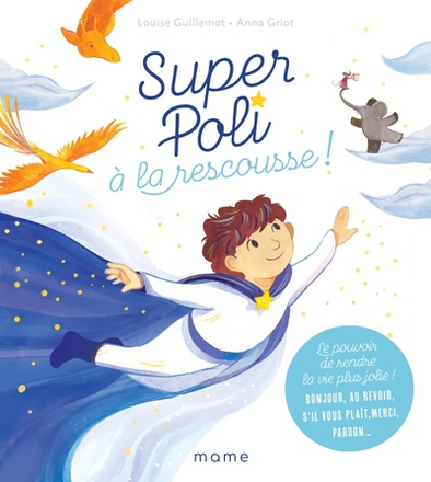 SUPER POLI A LA RESCOUSSE ! LE POUVOIR DE RENDRE LA VIE PLUS JOLIE ! BONJOUR, AU REVOIR, S IL VOUS P