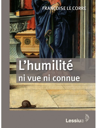 L'HUMILITE - NI VUE, NI CONNUE