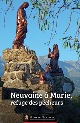 NEUVAINE A MARIE, REFUGE DES PECHEURS